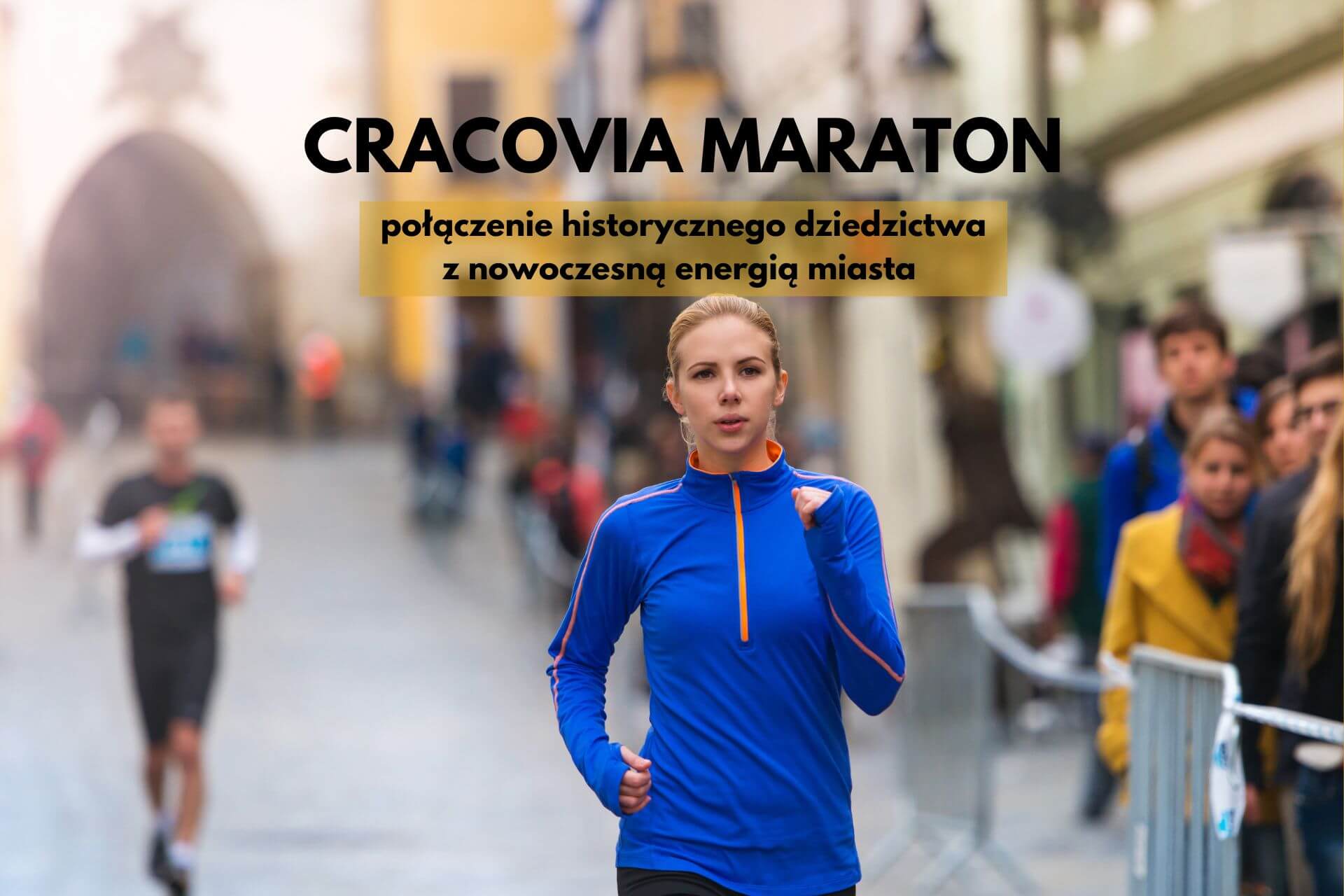 Cracovia Maraton - najważniejsze informacje o tej imprezie