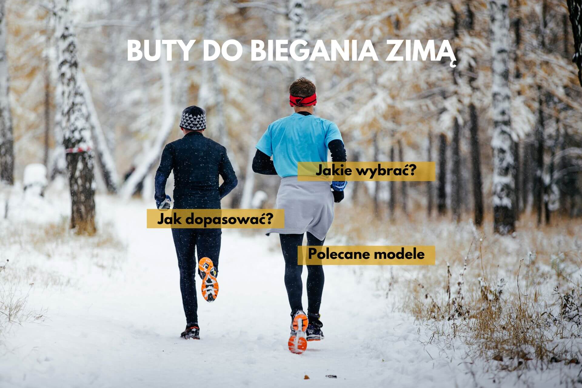 Buty do biegania zimą - jakie wybrać?