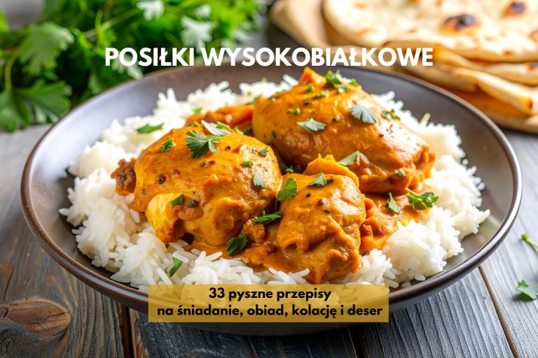 33 posiłki wysokobiałkowe – przepisy na każdą porę dnia